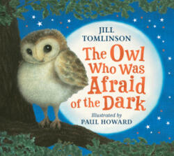 Owl Who Was Afraid of the Dark - Jill Tomlinson (ISBN: 9780008498986)