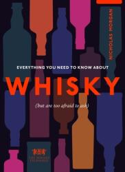 Tot ce trebuie să știi despre whisky (ISBN: 9781529108750)