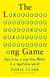 Long Game - Dorie Clark (ISBN: 9781647820572)
