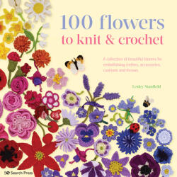 100 Flowers to Knit & Crochet (ISBN: 9781800920286)