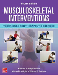 Musculoskeletal Interventions: Techniques for Therapeutic Exercise, Fourth Edition - Michael L. Voight, William E. Prentice (ISBN: 9781260459951)