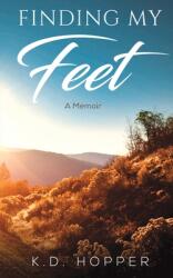 Finding My Feet - A Memoir (ISBN: 9781398402980)