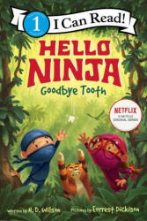 Hello, Ninja. Goodbye, Tooth! - N D Wilson (ISBN: 9780063056176)