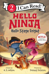 Hello, Ninja. Hello, Stage Fright! - N D Wilson (ISBN: 9780063056206)