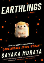 Earthlings - MURATA SAYAKA (ISBN: 9780802157010)