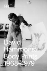 David Hammons: Body Prints, 1968-1979 - David Hammons (ISBN: 9780942324419)