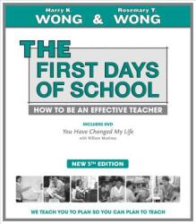 The First Days of School: How to Be an Effective Teacher - Harry K Wong, Rosemary T Wong (ISBN: 9780976423386)
