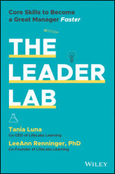 Leader Lab - Core Skills to Become a Great Manager, Faster - Tania Luna (ISBN: 9781119793311)