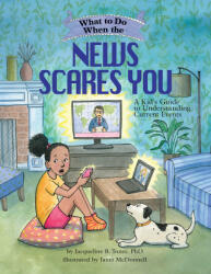What to Do When the News Scares You - Jacqueline B. Toner, Janet McDonnell (ISBN: 9781433836978)