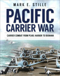 Pacific Carrier War - Mark (Author) Stille (ISBN: 9781472826336)