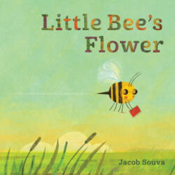 Little Bee's Flower - Jacob Souva (ISBN: 9781513289472)