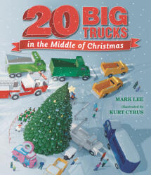 Twenty Big Trucks in the Middle of Christmas (ISBN: 9781536212532)