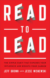 Read to Lead: The Simple Habit That Expands Your Influence and Boosts Your Career (ISBN: 9781540901200)