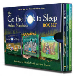 The Go the Fuck to Sleep Box Set: Go the Fuck to Sleep, You Have to Fucking Eat & Fuck, Now There Are Two of You - Adam Mansbach, Ricardo Cortés, Owen Brozman (ISBN: 9781617759833)
