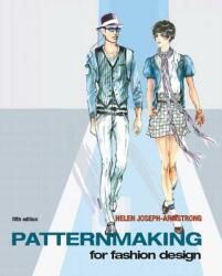 Patternmaking for Fashion Design - Helen Joseph-Armstrong, Vincent James Maruzzi, Kathryn Hagen (2009)