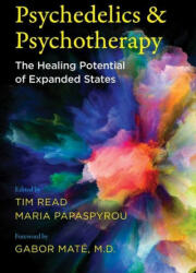 Psychedelics and Psychotherapy - Tim Read, Maria Papaspyrou (ISBN: 9781644113325)