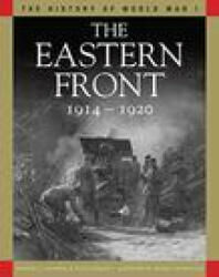 The Eastern Front 1914-1920 - David Jordan, Dennis Showalter (ISBN: 9781838861179)