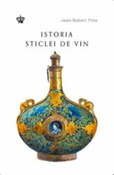 Istoria sticlei de vin. Colectia in vino veritas - Jean-Robert Pitte (ISBN: 9786068564838)