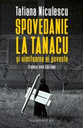 Spovedanie la Tanacu și uimitoarea ei poveste (ISBN: 9789735072421)