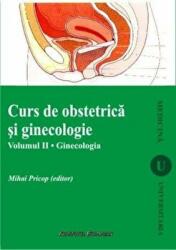 Curs de obstetrica si ginecologie volumul 2 Ginecologia, editia a 2-a - Mihai Pricop (ISBN: 9789736115615)