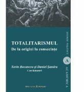 Totalitarismul. De la origini la consecinte - Cristian Bocancea, Daniel Sandru (ISBN: 9789736117428)