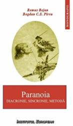 Paranoia. Diacronie, sincronie, metoda - Remus Bejan, Bogdan C. S. Pirvu (ISBN: 9786062401481)