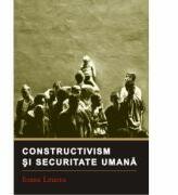 Constructivism si securitate umana - Ioana Leucea (ISBN: 9789736119125)