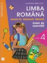 Limba romana - Caiet de exercitii pentru clasa a IV-a. Joaca-te. Rezolva. Invata (ISBN: 9789737487681)