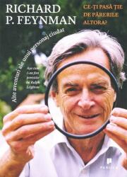 Ce-ti pasa tie de parerile altora? - Ralph Leighton, Richard Feynman (ISBN: 9786068360966)