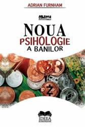 Noua psihologie a banilor - Adrian Furnham (ISBN: 9786065946897)