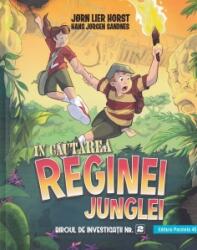 Biroul de investigatii nr. 2. In cautarea reginei junglei - Jorn Lier Horst, Hans Jorgen Sandnes (ISBN: 9789734733491)