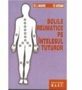 Bolile reumatice pe intelesul tuturor - L. Macovei, St. Suteanu (ISBN: 9789731822792)