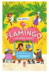 Hotel Flamingo: Căldură mare (ISBN: 9786069784136)