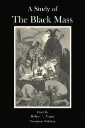 A Study of the Black Mass - Montague Summers, Pierre Geyraud, Marquis de Sade (ISBN: 9781477614501)