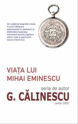 Viata lui Mihai Eminescu - George Calinescu (ISBN: 9789731048468)