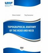 Topographical anatomy of the head and neck - Lorand Denes, Zsuzsanna Pap (ISBN: 9789731694429)