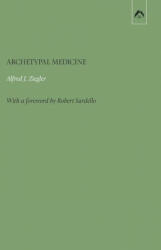 Archetypal Medicine - Robert Sardello, Gary V. Hartman (ISBN: 9780882141008)