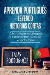 Aprenda portugués leyendo historias cortas: 10 historias en portugués y espa? ol con listas de vocabulario - Charles Mendel, Language University (2020)