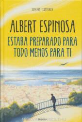 Albert Espinosa: Estaba preparado para todo menos para ti (2021)