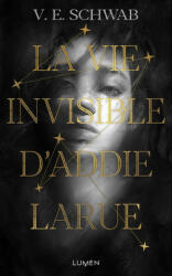 La Vie invisible d'Addie Larue - Victoria Schwab (ISBN: 9782371023048)