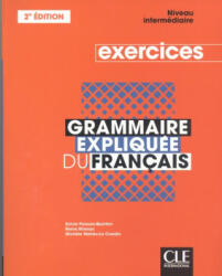 Grammaire expliquee du francais - SYLVIE POISSON-QUINTON, REINE MIMRAN (2019)