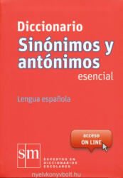 Equipo Pedagógico Ediciones SM: Diccionario Sinónimos y Antónimos Esencial Lengua Espanola (2012)