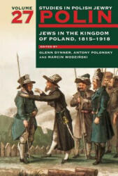 Polin: Studies in Polish Jewry - Glenn Dynner, Antony Polonsky, Marcin Wodzinski (ISBN: 9781906764227)