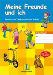 Meine Freunde und ich Arbeitsbuch für Kinder mit Audio CD und Stickern - Gabriele Kniffka, Gesa Siebert-Ott (2005)