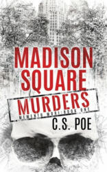Madison Square Murders - C S Poe (2021)