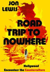 Road Trip to Nowhere: Hollywood Encounters the Counterculture (2022)