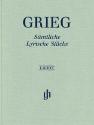 Grieg, Edvard - Sämtliche Lyrische Stücke - Einar Steen-N? kleberg, Ernst-Günter Heinemann (2021)