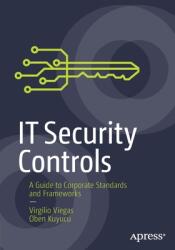 IT Security Controls: A Guide to Corporate Standards and Frameworks (2022)