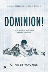 Dominion! : Your Role in Bringing Heaven to Earth (2022)