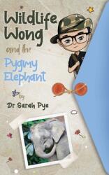 Wildlife Wong and the Pygmy Elephant (2021)